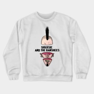 Punk Man Siouxsie And The Banshees Crewneck Sweatshirt